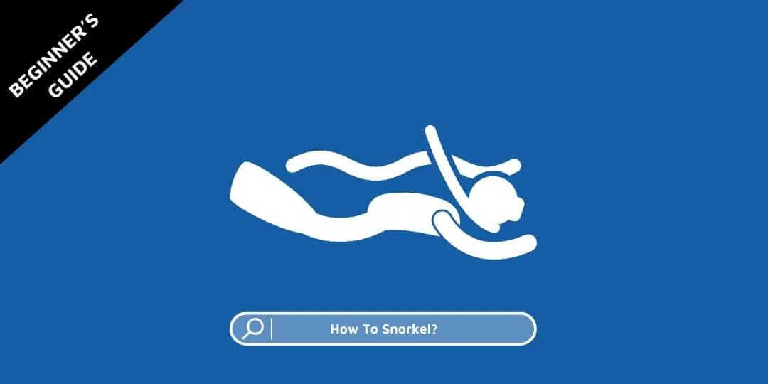 how to snorkel - A Beginner's Guide