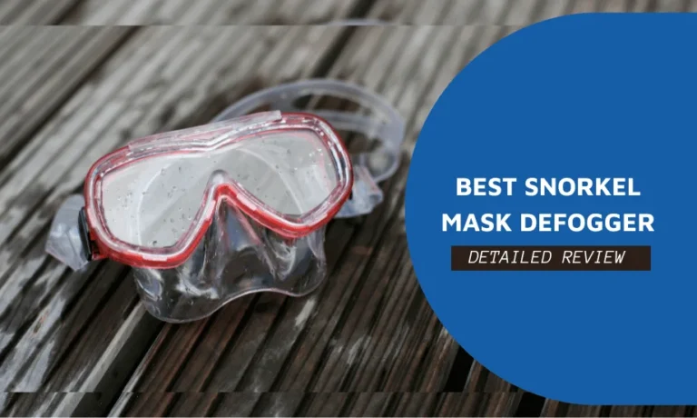 Best Snorkel Mask Defogger: Top Tested Solutions